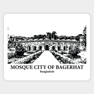 Mosque City of Bagerhat - Bangladesh Sticker